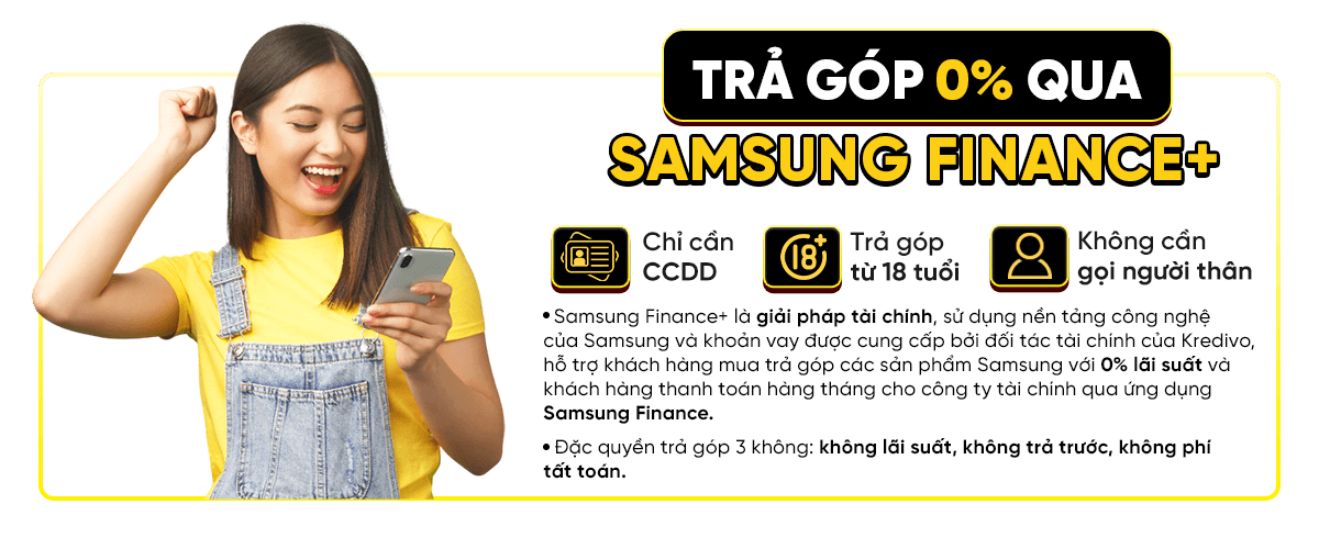 TRẢ GÓP 0% QUA SAMSUNG FINANCE+