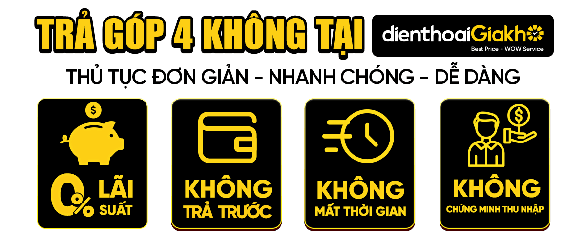 TRẢI NGHIỆM CÔNG NGHỄ DỄ DÀNG VỚI TRẢ GÓP