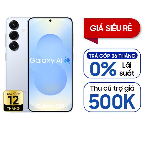 Samsung Galaxy S25 12GB/256GB Chính Hãng - BHĐT