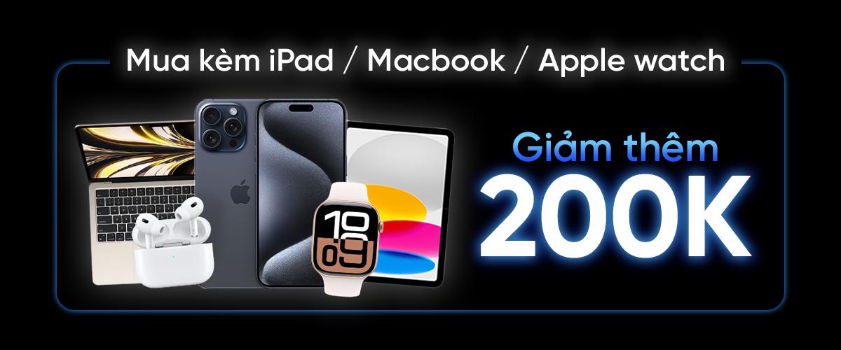 MUA KÈM IPAD/ MACBOOK / APPLE WATCH