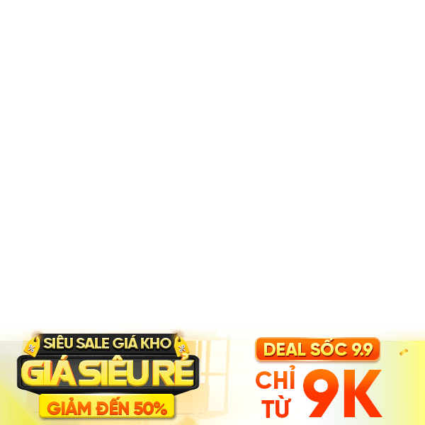 SIÊU SALE ĐỒNG GIÁ 9K (8-10/9)